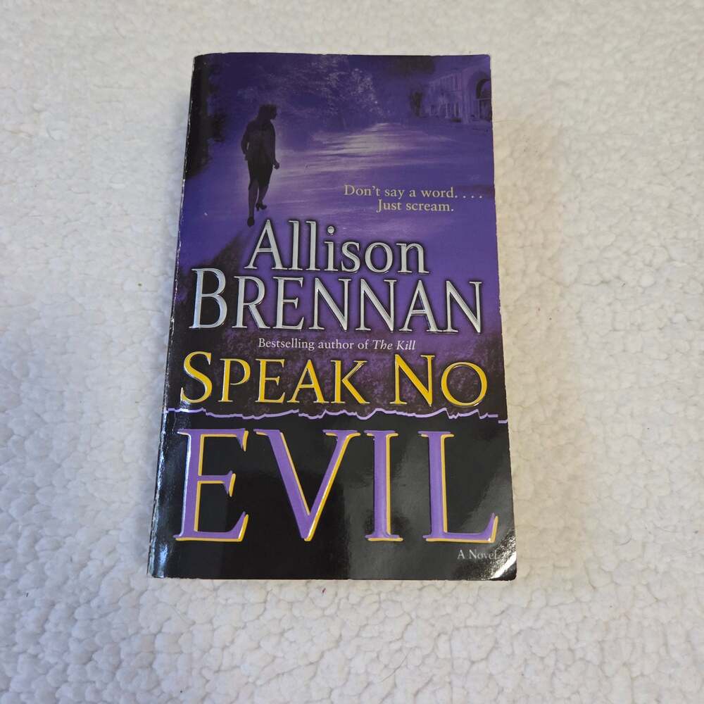 Speak No Evil By Allison Brennan No Evil Trilogy Book 1 Romance Thriller